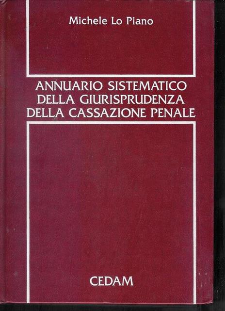 Annuario sistematico della giurisprudenza della Cassazione penale. Dal 1º luglio 1986 al 30 giugno 1987 - Michele Lo Piano - copertina