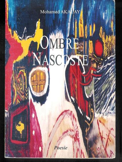 Ombre Nascoste - ( Poesie) Di: Mohamed Akalay - copertina