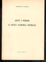 Aspetti e problemi di politica economica postbellica