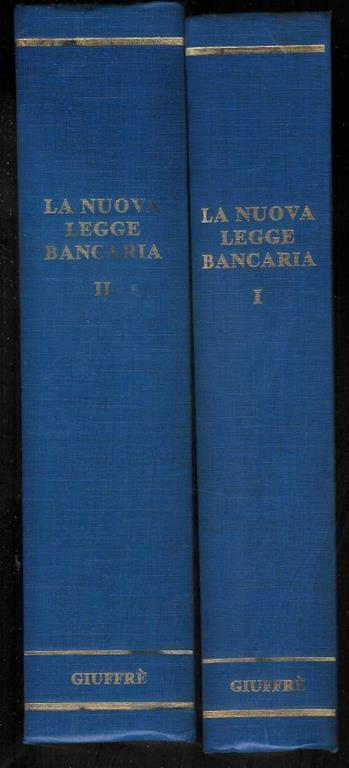 La nuova legge bancaria. Vol. 1 e 2 . Il Testo Unico delle leggi sulla intermediazione bancaria e creditizia e le disposizioni di attuazione. Commentario - copertina