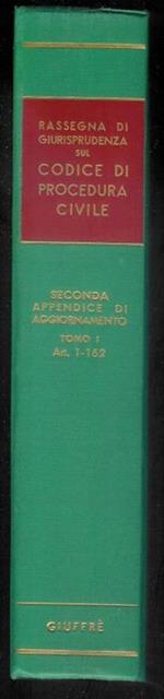 Rassegna di giurisprudenza sul codice di procedura civile Libro I - Tomo I - art. 1-162 - II° appendice di aggiornamento