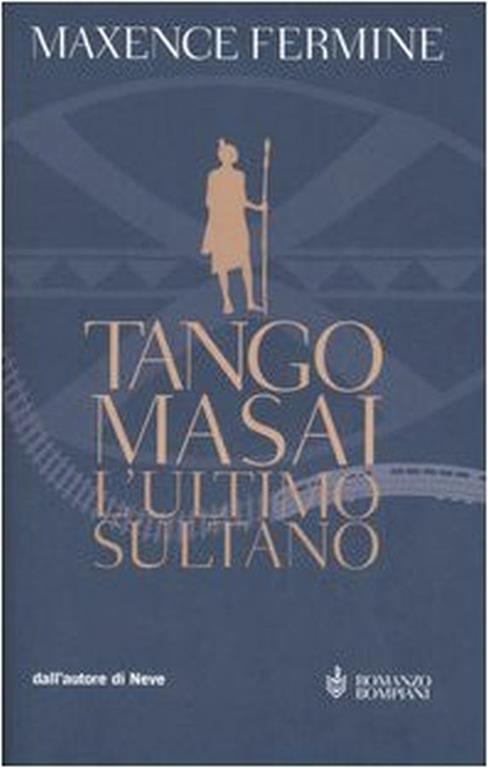 Tango Masai. L'ultimo sultano - Maxence Fermine - copertina