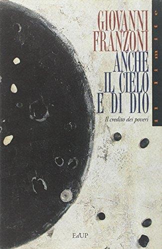 Anche il cielo è di Dio. Il credito dei poveri - Giovanni Franzoni - copertina