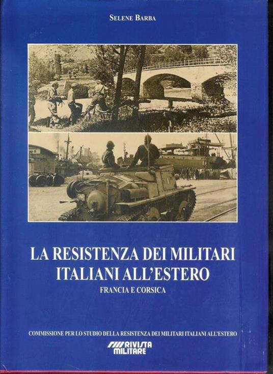 La resistenza dei militari italiani all'estero - Francia e Corsica - copertina