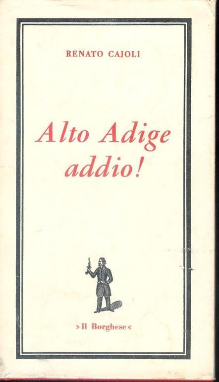 Alto Adige addio - Renato Cajoli - copertina