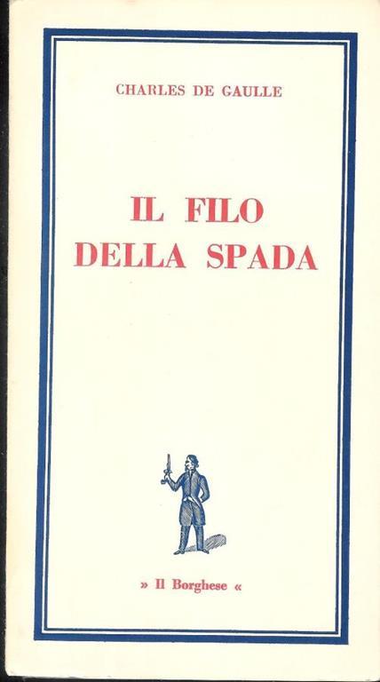 Il filo della spada - Charles de Gaulle - copertina