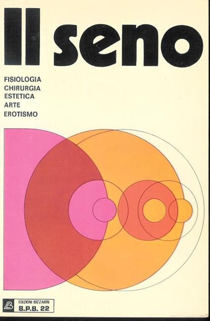 Il seno - fisiologia, chirurgia, estetica, arte, erotismo - copertina