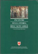 Incontri sulla storia dell'Alto Adige. Da un corso tenuto a Bolzano nel 1992-1993