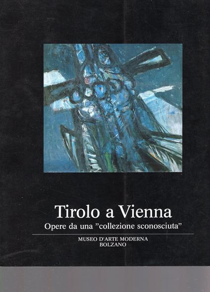 Tirolo a Vienna - opere da una collezione sconosciuta - copertina