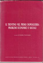 Il Trentino nel primo dopoguerra: problemi economici e sociali