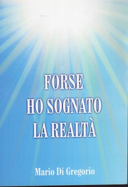 Forse ho sognato la realtà - copertina