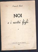 NOI E I NOSTRI FIGLI - Discussione su i problemi del focolare e della vita coniugale