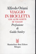 Viaggio in bicicletta ed altre pagine di viaggio e di paesaggio