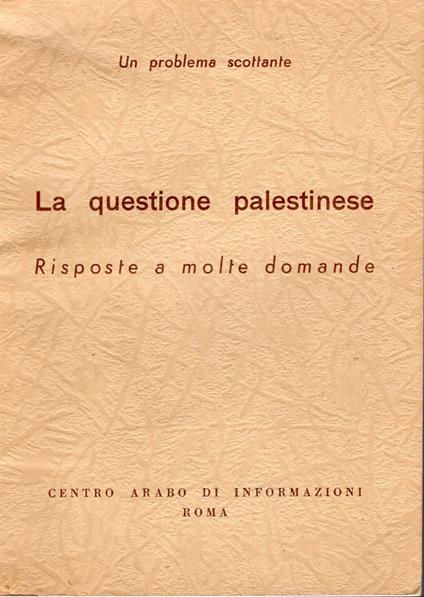 La questione Palestinese - risposte a molte domande - copertina