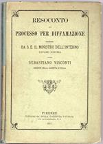 Resoconto del processo per diffamazione promosso da S.E. il ministro dell'interno Giovanni Nicotera contro Sebastiano Visconti gerente della gazzetta d'Italia - Volume I°