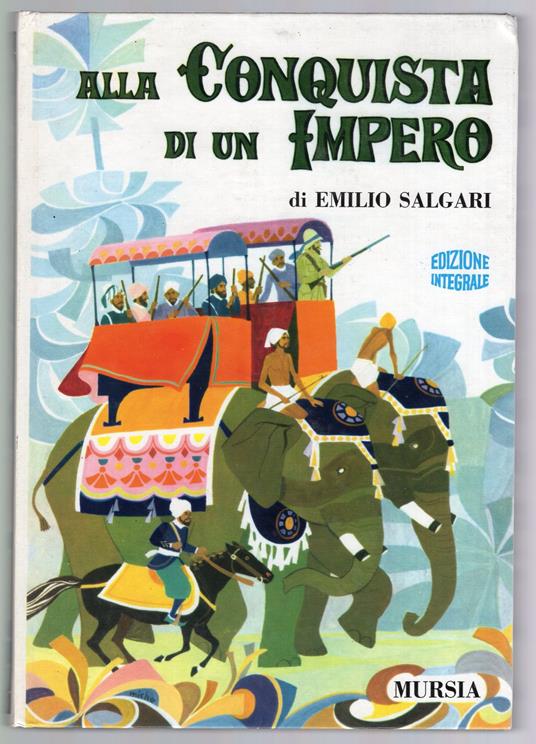 Alla conquista di un impero ( edizione integrale) - Emilio Salgari - copertina