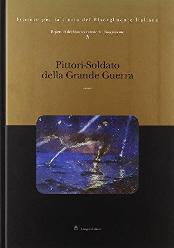 Repertori del Museo Centrale del Risorgimento. Pittori-soldato della grande guerra (Vol. 5) - copertina