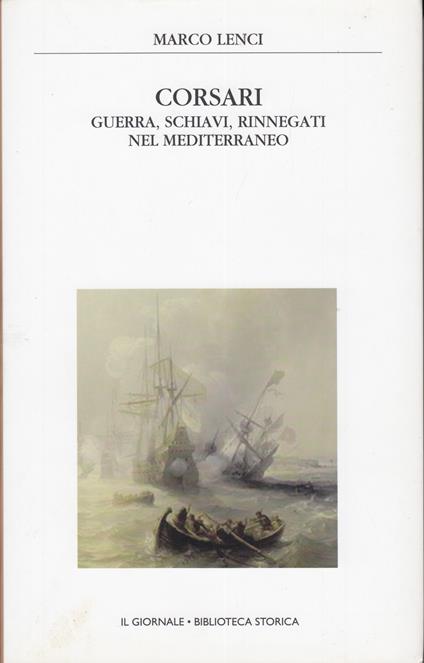 Corsari guerra, schiavi, rinnegati nel mediterraneo - copertina