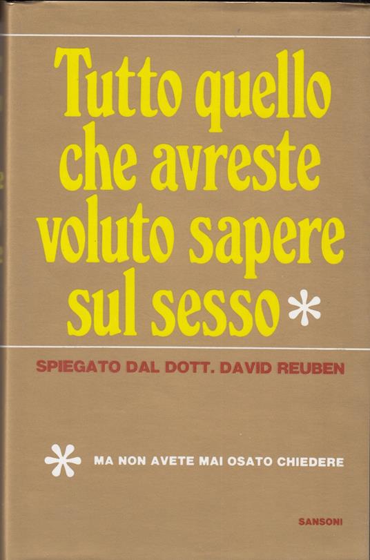 Tutto quello che avreste voluto sapere sul sesso ma non avete mai osato chiedere - David Reuben - copertina