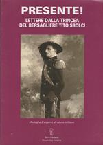 Presente! Lettere Dalla Trincea Del Bersagliere Tito Sbolci