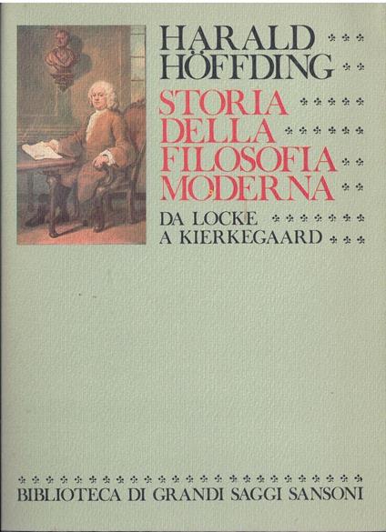 Storia della filosofia moderna-Da Locke A Kiekegaard - Harold Hoffding - copertina