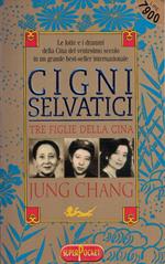 Cigni selvatici. Tre figlie della Cina