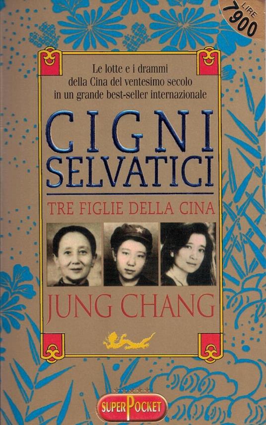 Cigni selvatici. Tre figlie della Cina - Jung Chang - copertina