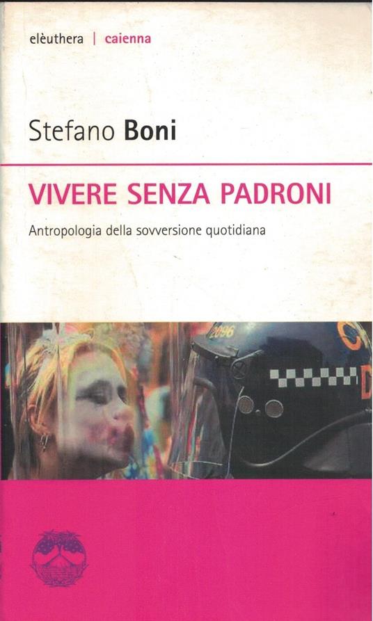 Vivere senza padroni. Antropologia della sovversione quotidiana - copertina