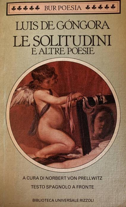 Le solitudini e altre poesie. Testo spagnolo a fronte - Luís de Góngora - copertina