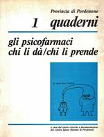 I quaderni-gli psicofarmaci chi li dà/chi li prende