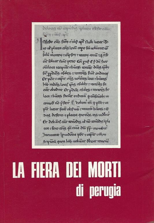 La fiera dei morti : (già di Ognissanti),lineamenti storici di un'antica tradizione perugina - copertina