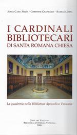I cardinali bibliotecari di Santa Romana Chiesa : la quadreria nella Biblioteca apostolica Vaticana