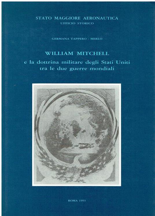 William Mitchell e la dottrina militare degli Stati Uniti tra le due guerre mondiali - Germana Tappero Merlo - copertina