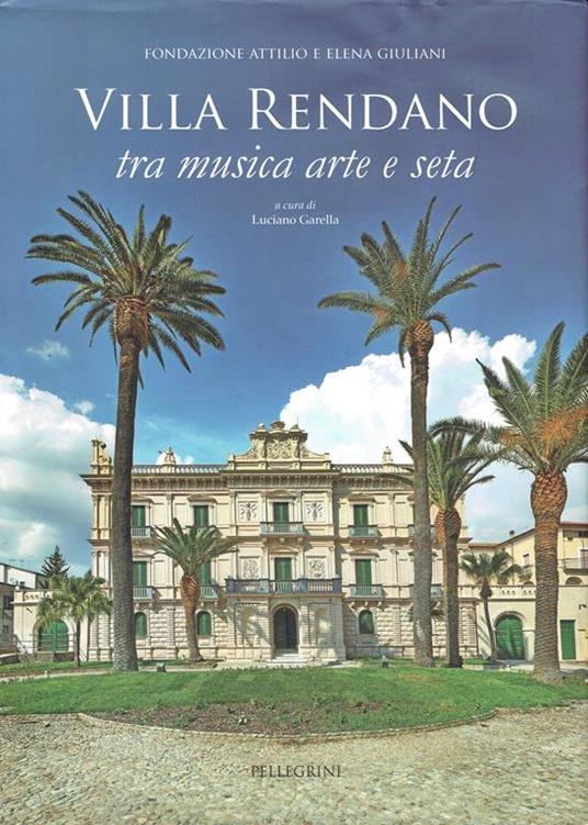 Villa Rendano tra musica arte e seta - Luciano Garella - copertina