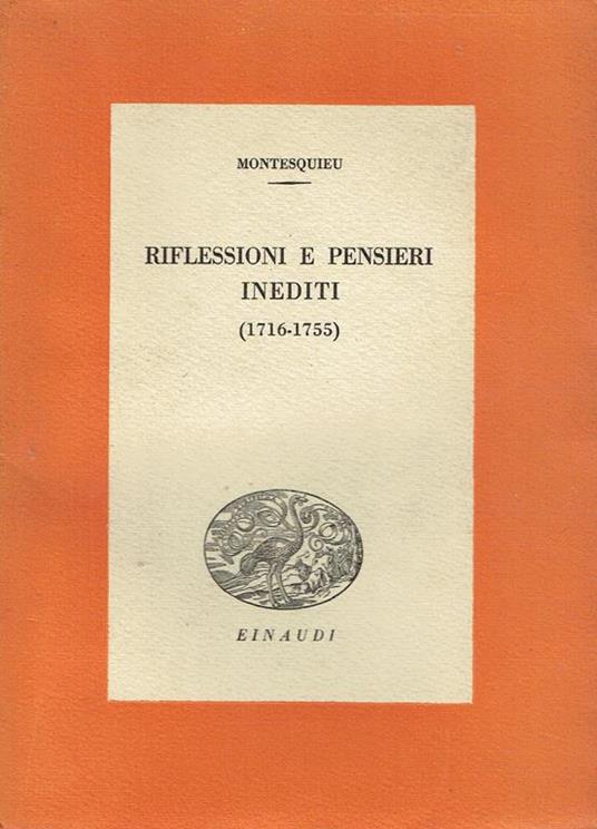 Riflessioni e pensieri inediti : 1716-1755 - Charles L. de Montesquieu - copertina