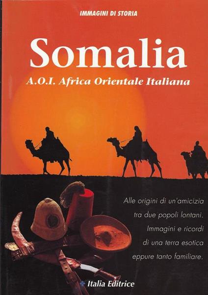 Somalia : A.O.I. Africa orientale italiana - Francesco Testi - copertina