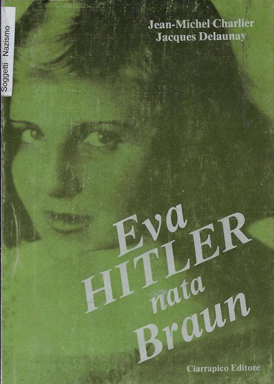 Eva Hitler nata Braun - Jacques de Launay - copertina