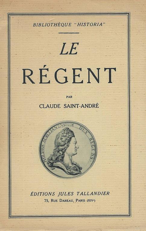 Le régent - Claude Saint-André - copertina