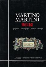 Martino Martini : geografo, cartografo, storico, teologo,atti del Convegno internazionale,[Trento, 9-11 ottobre 1981]