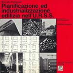 Pianificazione ed industrializzazione edilizia nell'U.R.S.S