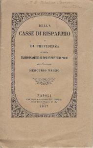 Delle casse di risparmio o di previdenza e della trasformazione di esse in monti di pegni - copertina