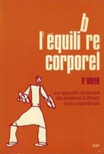 L' équilibre corporel : une approche dynamique des problèmes d'attitude et de comportement