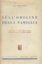 Sull'origine della famiglia : lezioni per gli studenti dell'università di Genova raccolte da Giacomo Bonavera