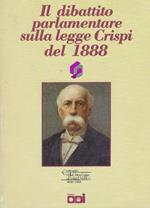 Il dibattito parlamentare sulla legge Crispi del 1888