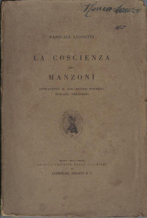 La coscienza del Manzoni attraverso il suo mondo poetico, morale, religioso - copertina