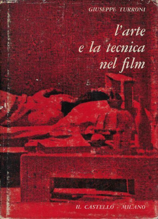 L' arte e la tecnica nel film - Giuseppe Turroni - copertina