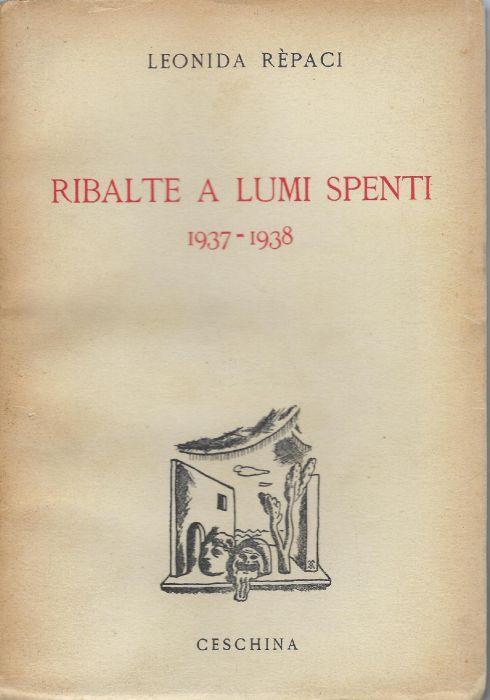 Ribalte a lumi spenti, 1937-1938 - Leonida Rèpaci - copertina