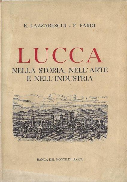 Lucca nella storia, nell'arte e nell'industria - copertina