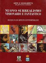 Nuovo surrealismo visionario e fantastico : asta di opere di artisti contemporanei - Roma, 18 Ottobre 2004