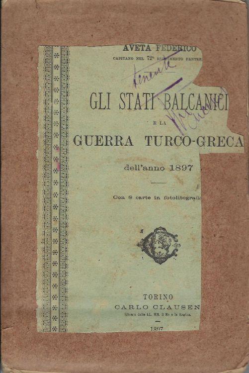 Gli Stati balcanici e la Guerra Turco-greca dell'anno 1897 - copertina